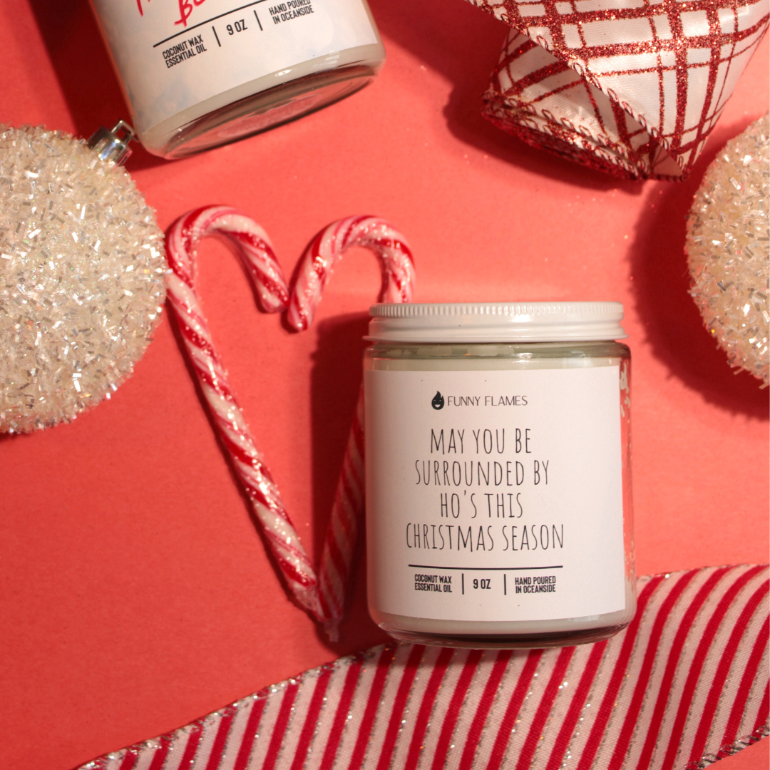 May You Be Surrounded By Ho's This Christmas Season - Funny DC-Funny Candle Co